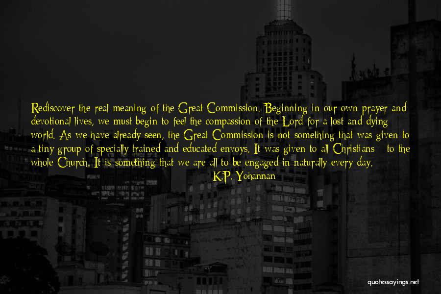 Rediscover This Day Quotes By K.P. Yohannan Rediscover This Day Quotes By K.P. Yohannan