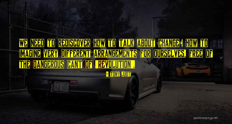Rediscover Yourself Quotes By Tony Judt Rediscover Yourself Quotes By Tony Judt