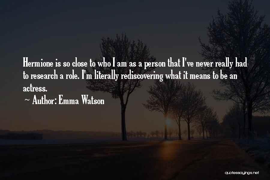 Rediscovering Myself Quotes By Emma Watson