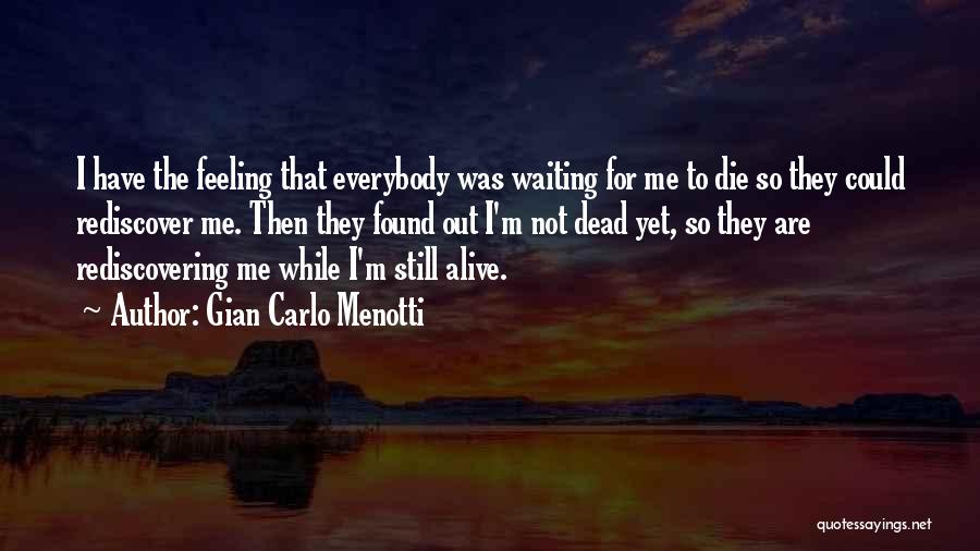 Rediscovering Quotes By Gian Carlo Menotti