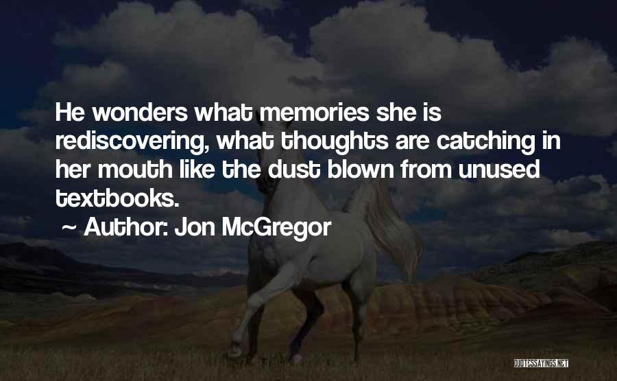 Rediscovering Quotes By Jon McGregor