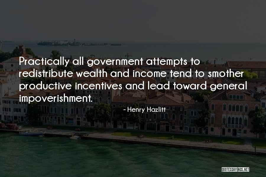 Redistribute Wealth Quotes By Henry Hazlitt Redistribute Wealth Quotes By Henry Hazlitt