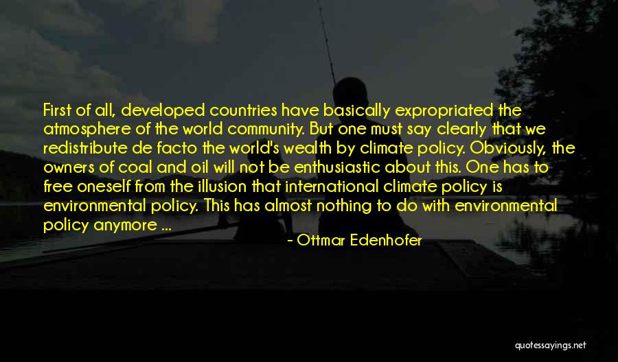 Redistribute Wealth Quotes By Ottmar Edenhofer Redistribute Wealth Quotes By Ottmar Edenhofer