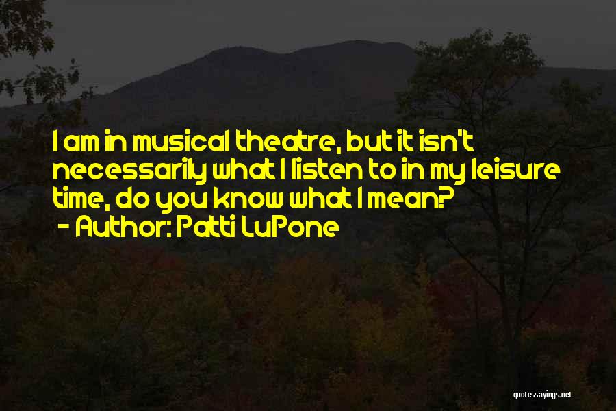 Redlich Horwitz Quotes By Patti LuPone