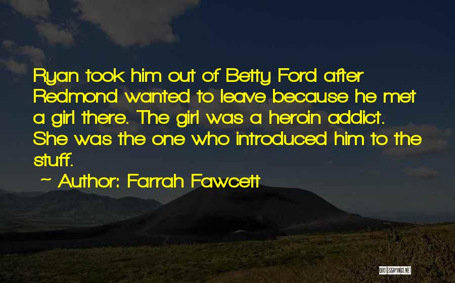 Redmond Quotes By Farrah Fawcett