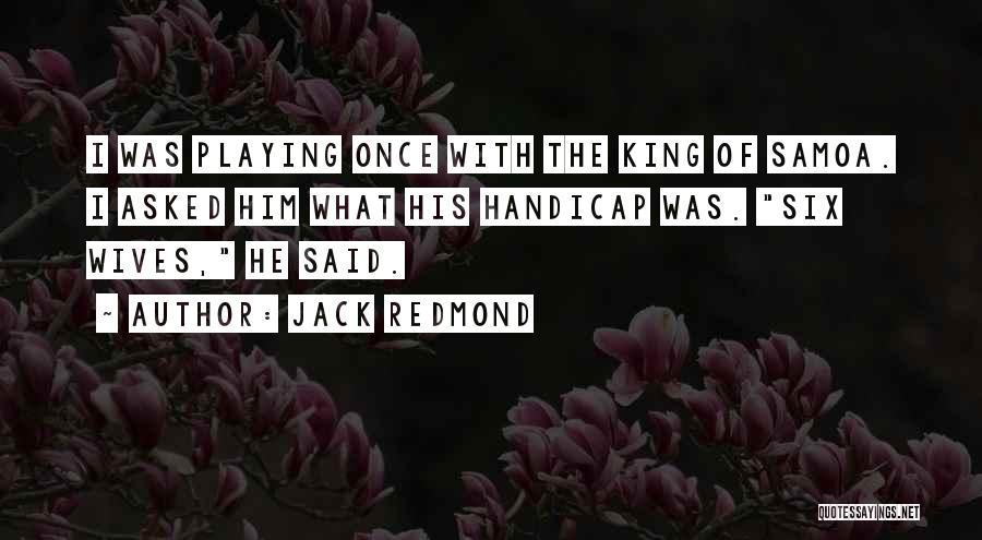 Redmond Quotes By Jack Redmond