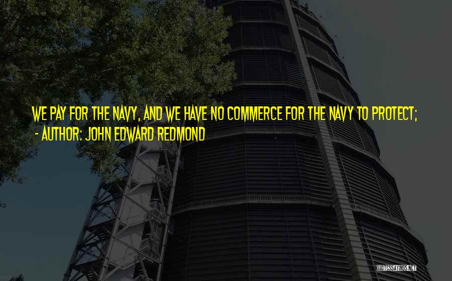 Redmond Quotes By John Edward Redmond