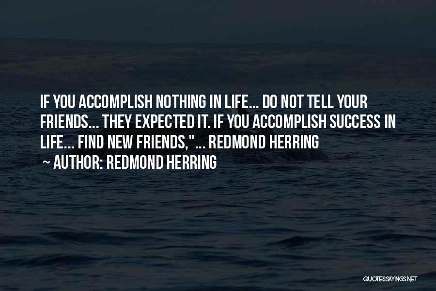 Redmond Quotes By Redmond Herring