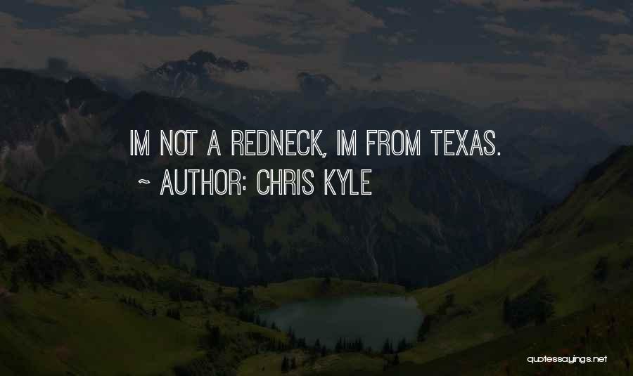 Redneck Quotes By Chris Kyle