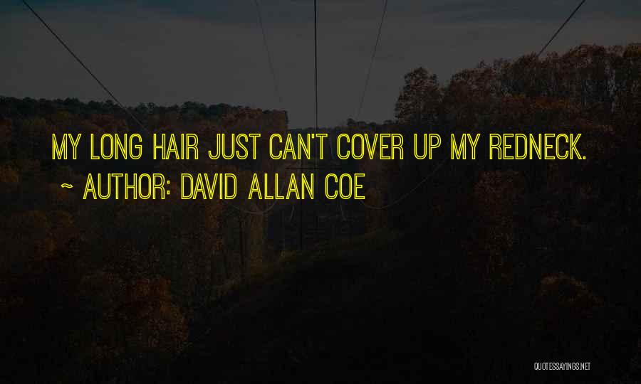 Redneck Quotes By David Allan Coe