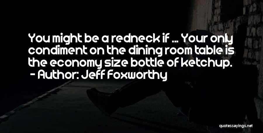 Redneck Quotes By Jeff Foxworthy