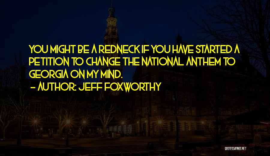 Redneck Quotes By Jeff Foxworthy