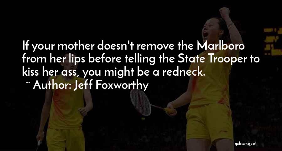 Redneck Quotes By Jeff Foxworthy