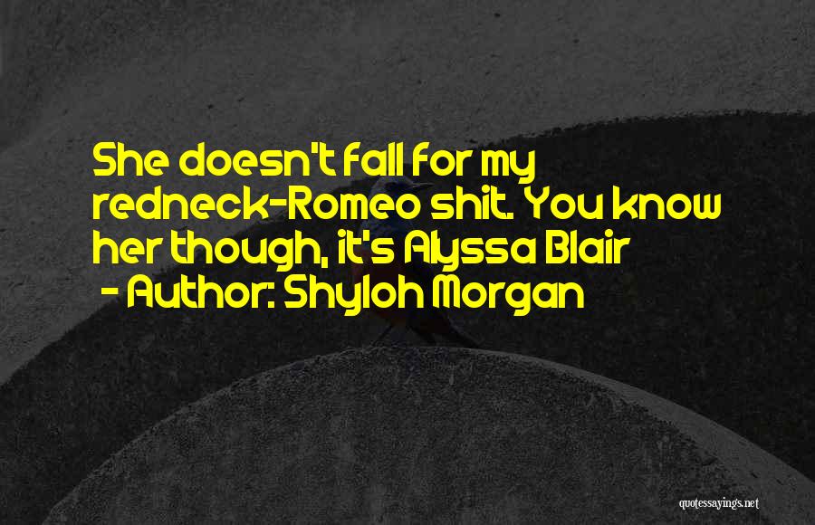 Redneck Quotes By Shyloh Morgan