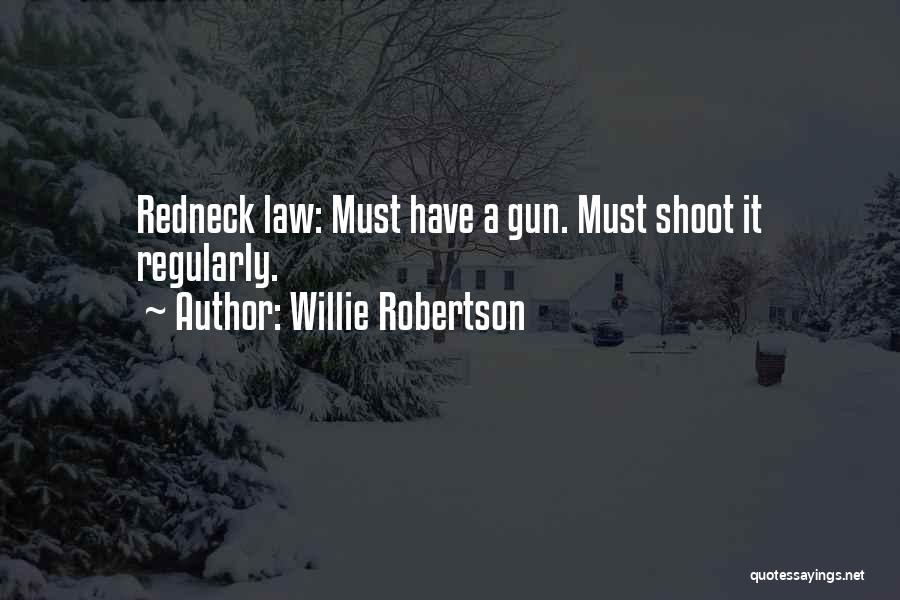 Redneck Quotes By Willie Robertson