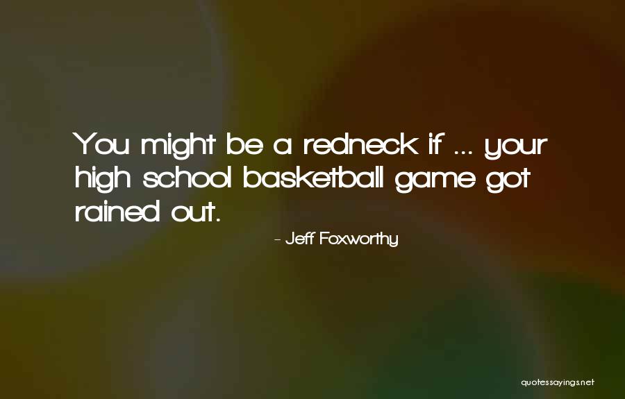 Redneck Rain Quotes By Jeff Foxworthy Redneck Rain Quotes By Jeff Foxworthy
