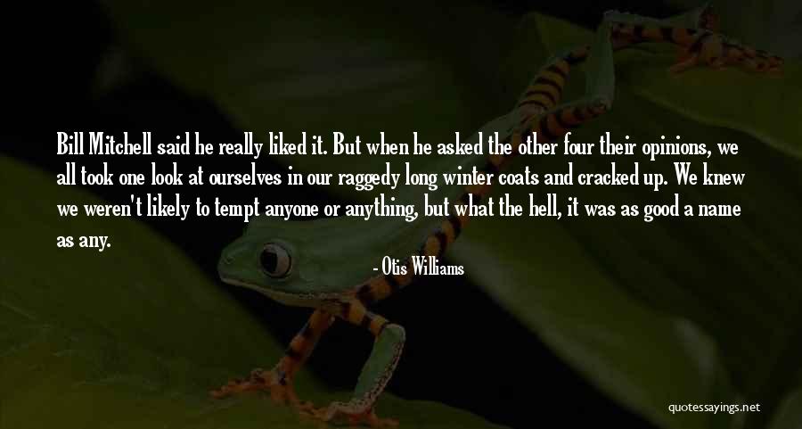 Redonditos De Abajo Quotes By Otis Williams Redonditos De Abajo Quotes By Otis Williams