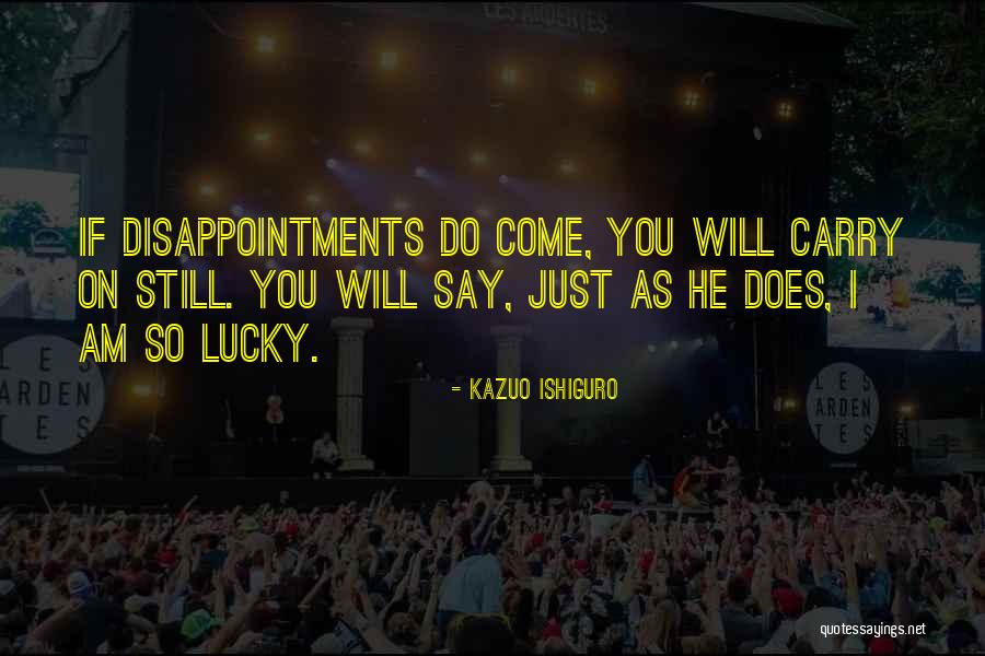 Redoutez Nous Quotes By Kazuo Ishiguro Redoutez Nous Quotes By Kazuo Ishiguro