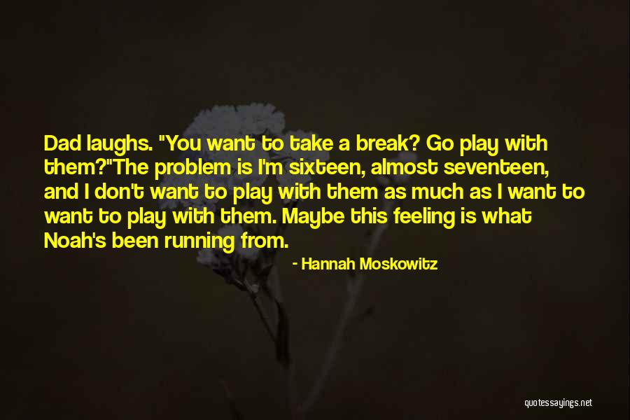 Redrow Careers Quotes By Hannah Moskowitz Redrow Careers Quotes By Hannah Moskowitz