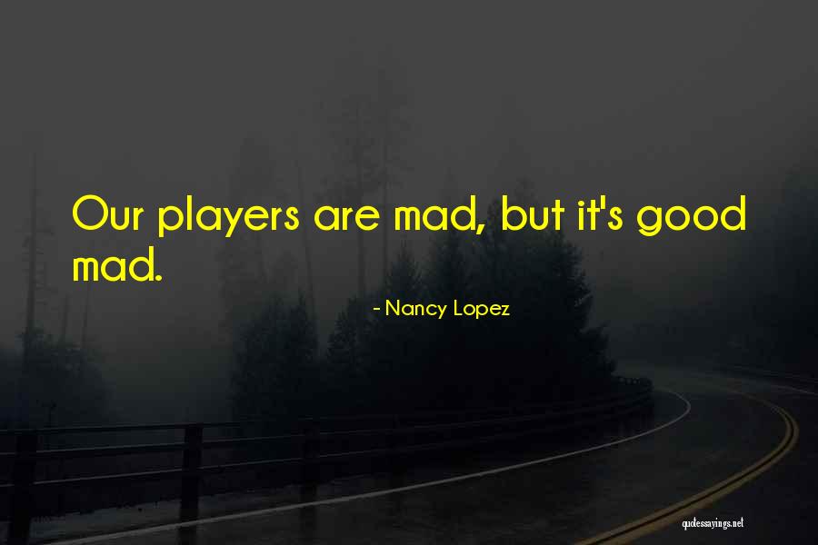 Redruth Cricket Quotes By Nancy Lopez Redruth Cricket Quotes By Nancy Lopez