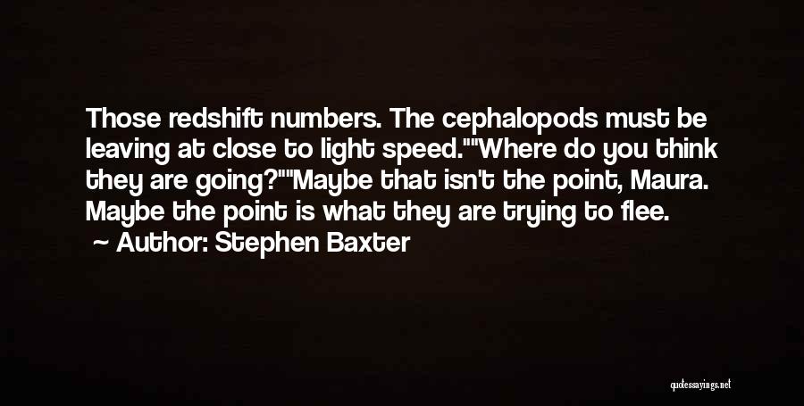 Redshift Quotes By Stephen Baxter
