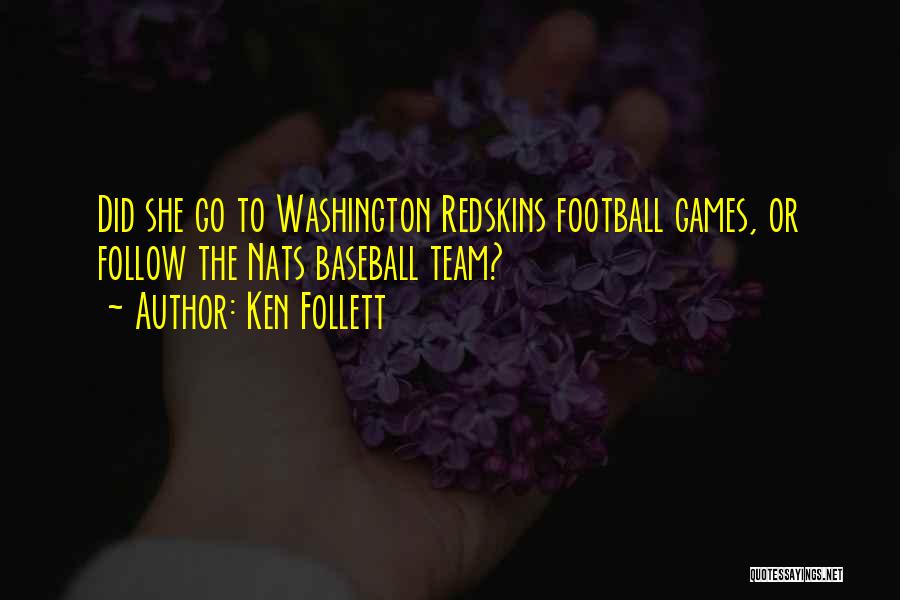 Redskins Football Quotes By Ken Follett