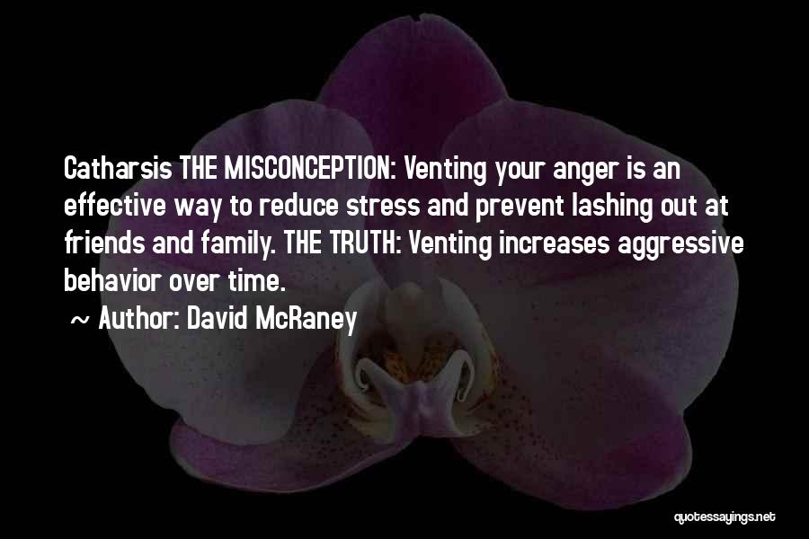 Reduce Anger Quotes By David McRaney