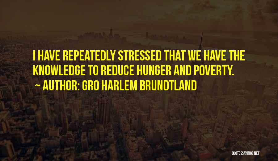 Reduce Poverty Quotes By Gro Harlem Brundtland