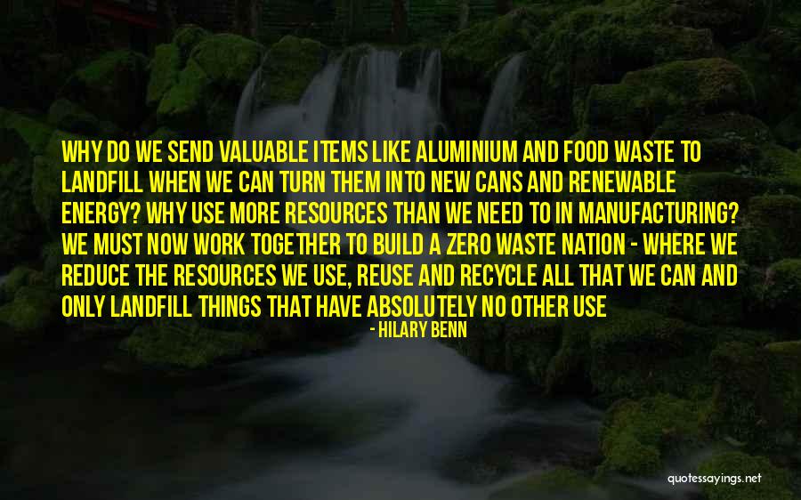Reduce Reuse Recycle Quotes By Hilary Benn Reduce Reuse Recycle Quotes By Hilary Benn