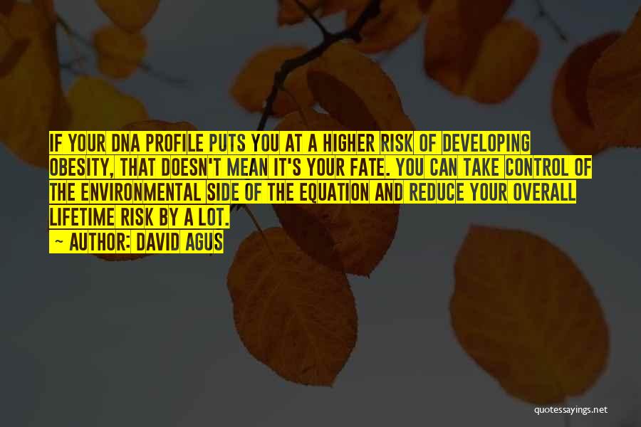 Reduce Risk Quotes By David Agus
