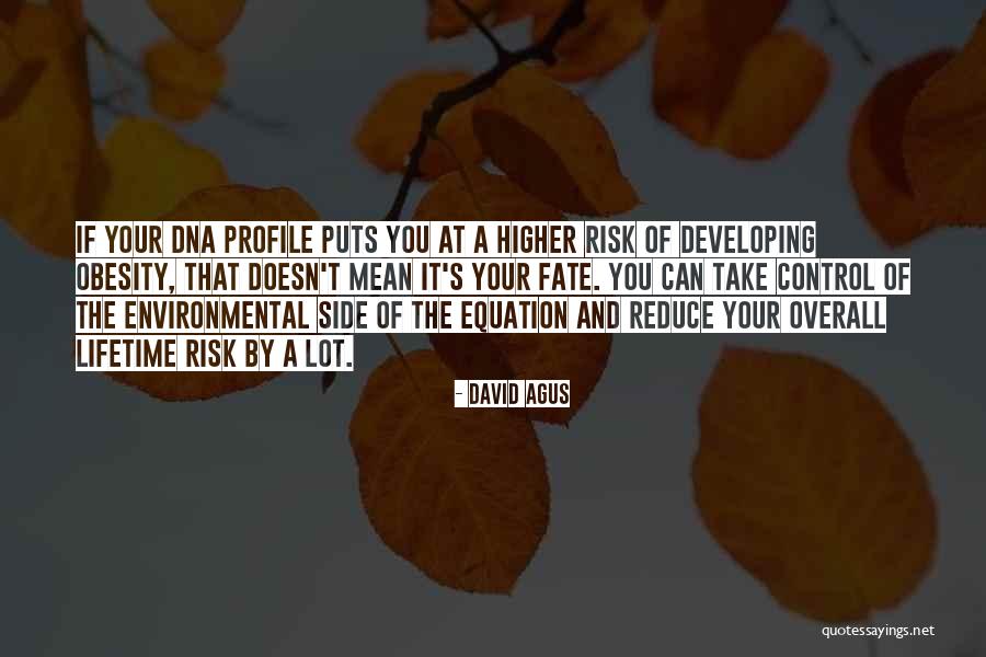 Reduce The Risk Quotes By David Agus Reduce The Risk Quotes By David Agus