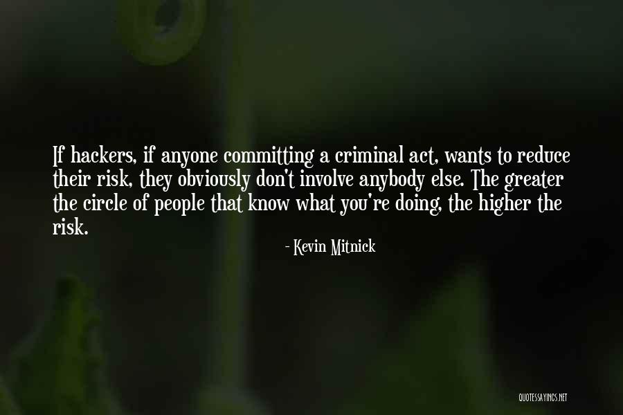 Reduce The Risk Quotes By Kevin Mitnick Reduce The Risk Quotes By Kevin Mitnick
