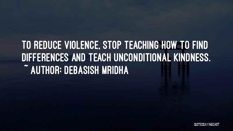 Reduce Violence Quotes By Debasish Mridha