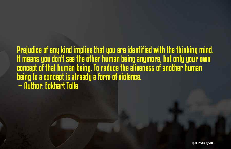 Reduce Violence Quotes By Eckhart Tolle