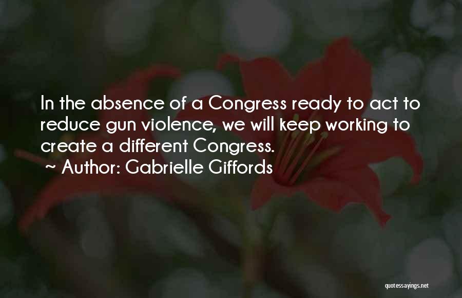Reduce Violence Quotes By Gabrielle Giffords