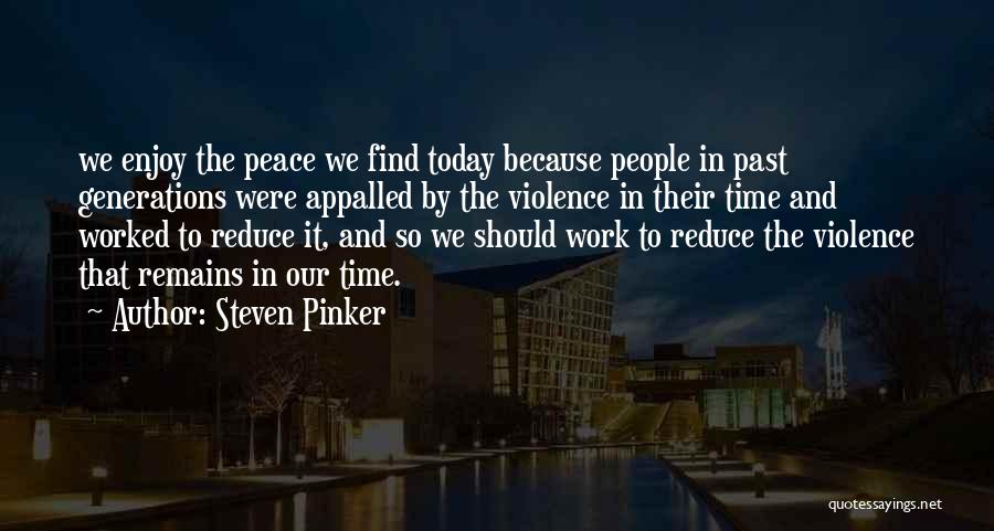 Reduce Violence Quotes By Steven Pinker