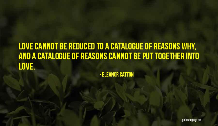 Reduced Love Quotes By Eleanor Catton Reduced Love Quotes By Eleanor Catton