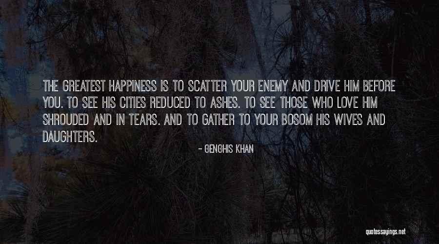 Reduced Love Quotes By Genghis Khan Reduced Love Quotes By Genghis Khan