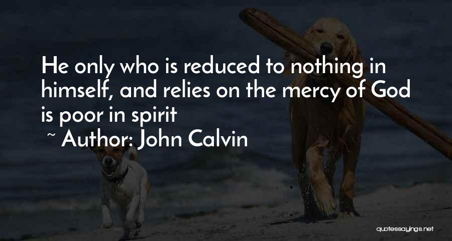 Reduced To Nothing Quotes By John Calvin