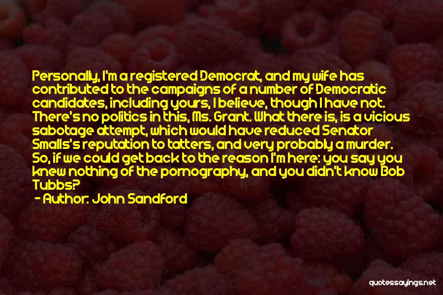 Reduced To Nothing Quotes By John Sandford