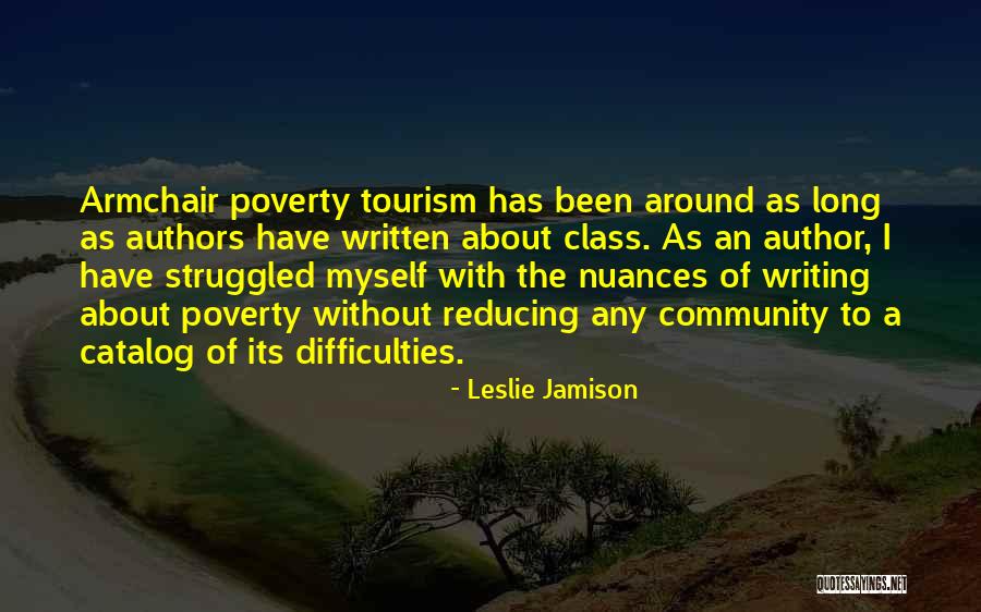 Reducing Poverty Quotes By Leslie Jamison