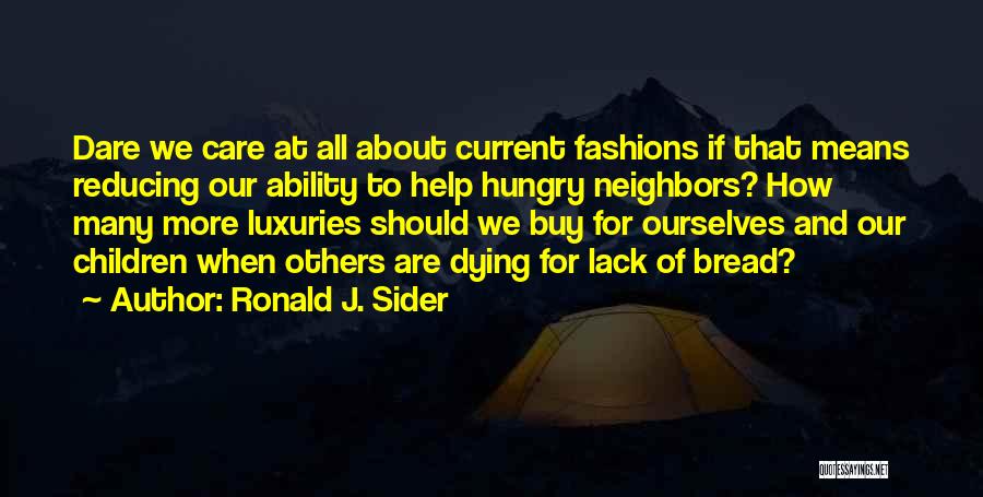 Reducing Poverty Quotes By Ronald J. Sider