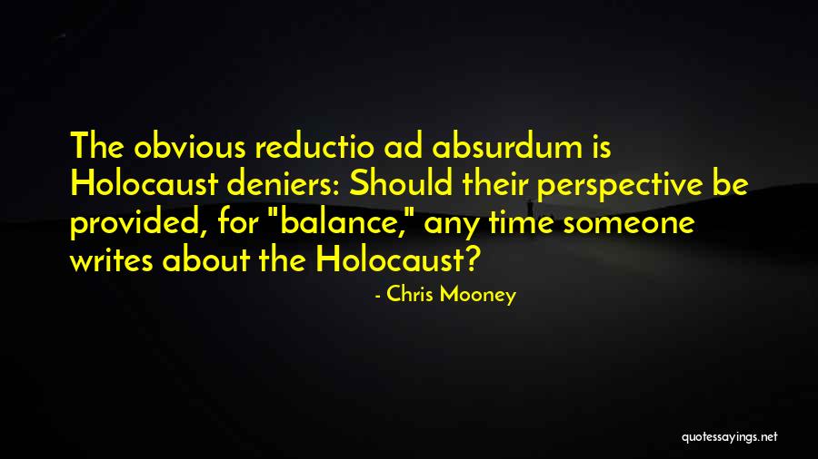 Reductio Ad Absurdum Quotes By Chris Mooney Reductio Ad Absurdum Quotes By Chris Mooney