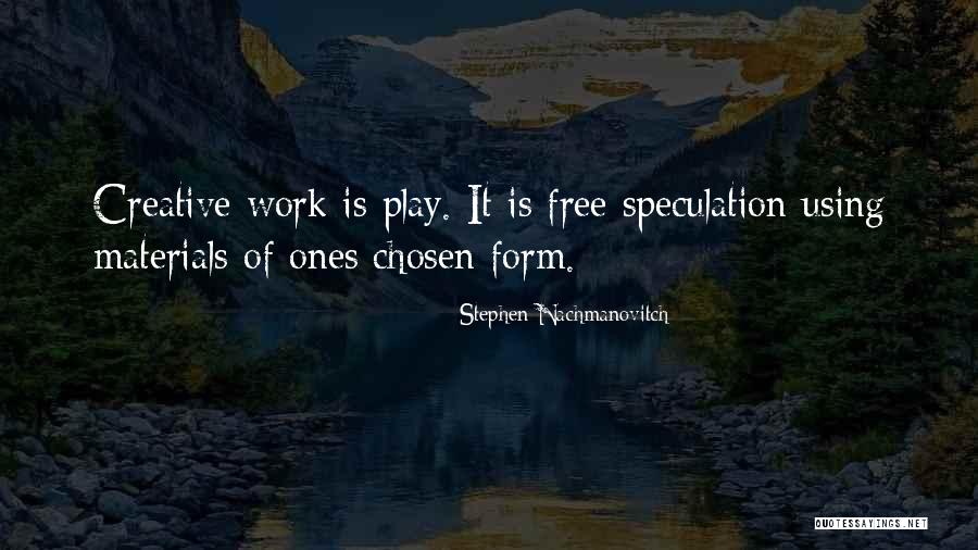 Reductio Quotes By Stephen Nachmanovitch Reductio Quotes By Stephen Nachmanovitch