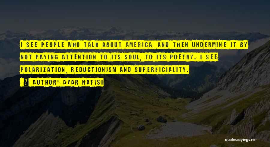 Reductionism Quotes By Azar Nafisi