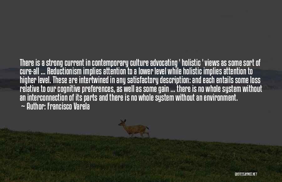 Reductionism Quotes By Francisco Varela