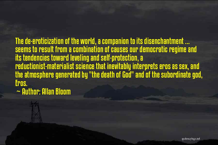 Reductionist Quotes By Allan Bloom