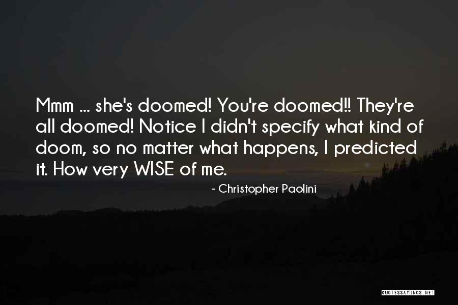 Reductionist Science Quotes By Christopher Paolini Reductionist Science Quotes By Christopher Paolini