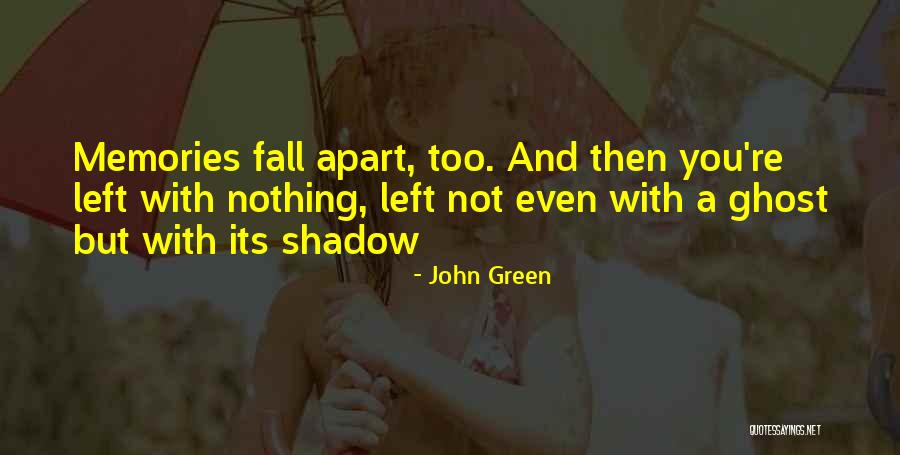 Reductive Naturalism Quotes By John Green Reductive Naturalism Quotes By John Green