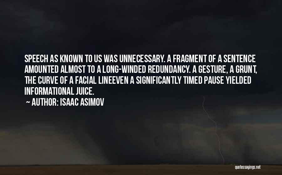 Redundancy Quotes By Isaac Asimov